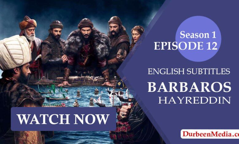 Barbaros Hayreddin Episode 12 English Subtitles