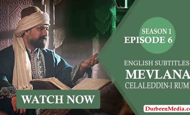 Mevlana Celaleddin-i Rumi Season 1 Episode 6 with English Subtitles