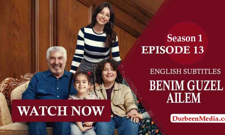 Benim Guzel Ailem Episode 13 English subtitles