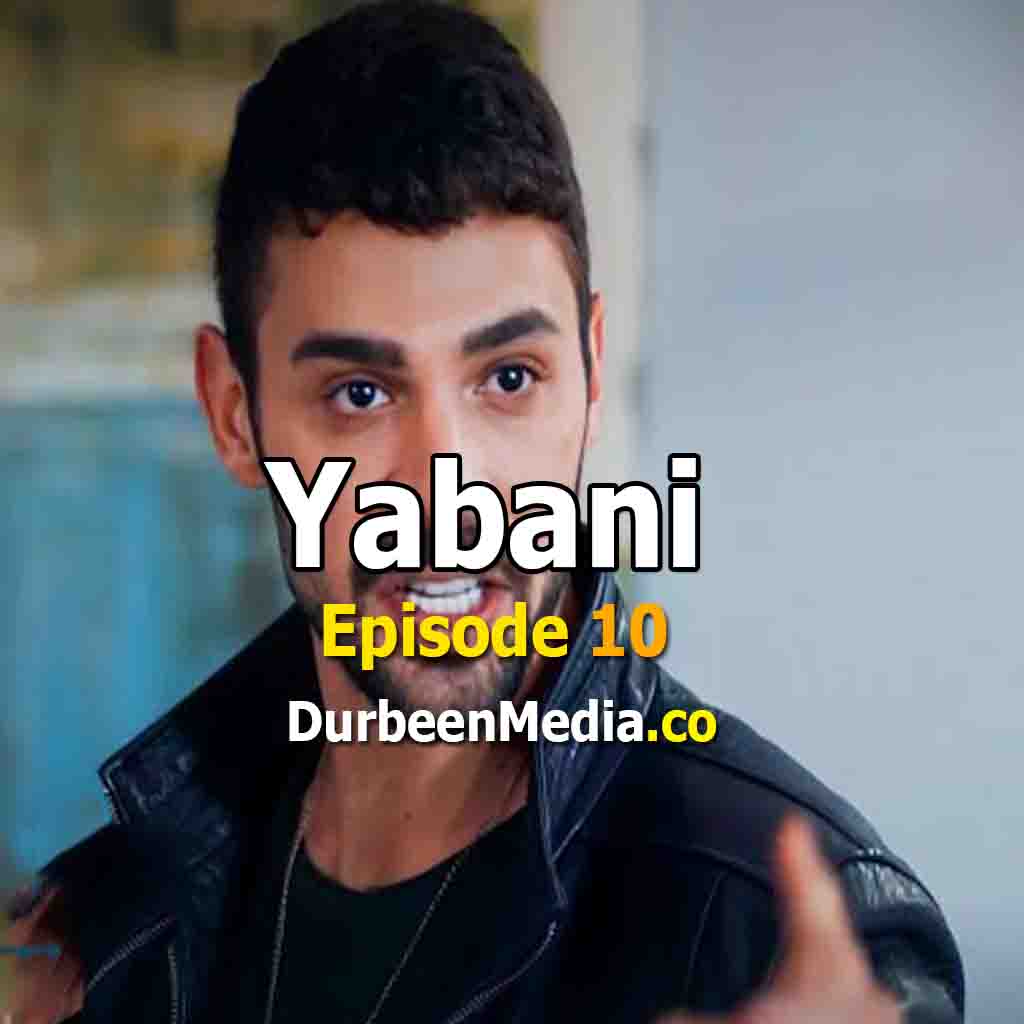 Yabani Season 1 Episode 10 English Subtitles