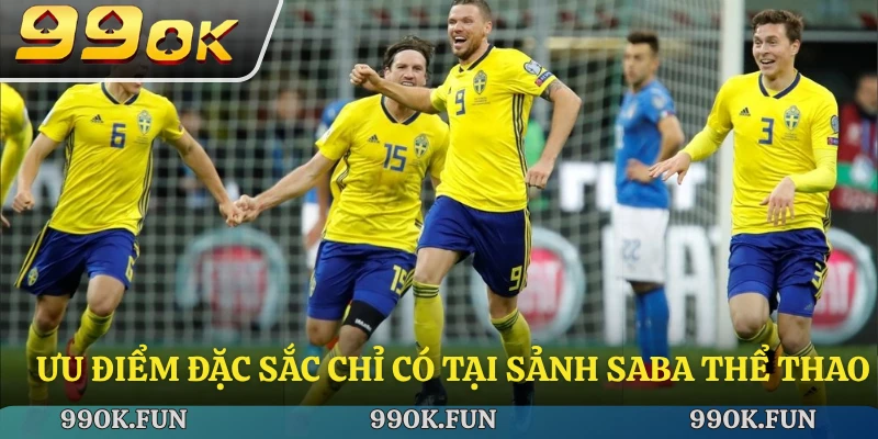 Ưu điểm đặc sắc chỉ có tại sảnh SABA thể thao